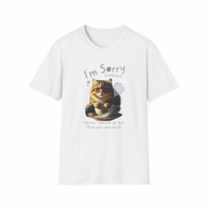 I'm Sorry Hooman - Classic Fit
