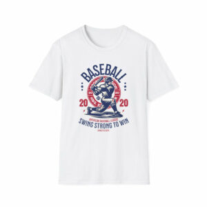 Baseball, Swing Strong to Win - Classic Fit